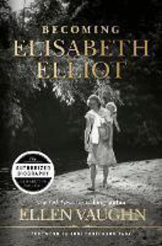 Picture of Becoming Elisabeth Elliot