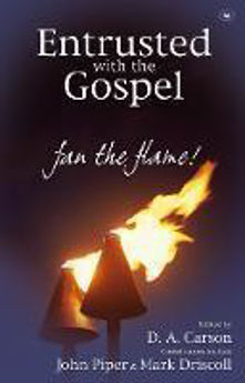 Picture of Entrusted with the Gospel:fan the flame!