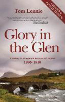 Picture of Glory In The Glen: A History of Evangelical Revivals in Scotland 1880–1940