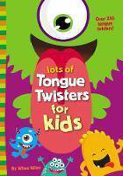 Picture of Lots of Tongue Twisters for Kids