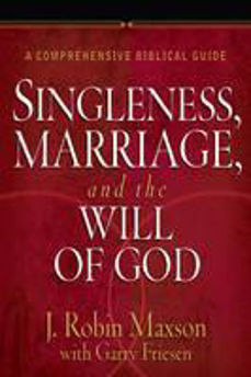 Picture of Singleness, Marriage, and the Will of God