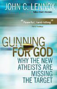 Picture of Gunning for God: Why the New Atheists Are Missing The Target