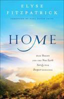 Picture of Home: How Heaven and the New Earth Satis