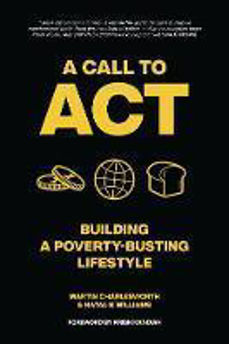 Picture of A Call to Act: Building A Poverty Busting Lifestyle