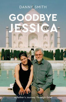 Picture of Goodbye Jessica: A Father's Journey Through Grief