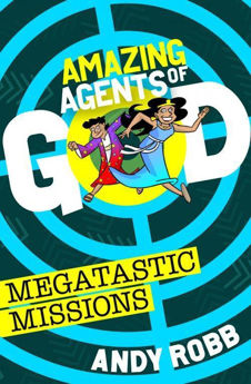 Picture of Amazing Agents of God. Megatastic Mission