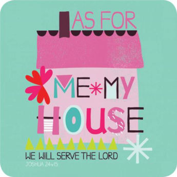 Picture of As For Me and My House We Will Serve The Lord. Joshua 24v15