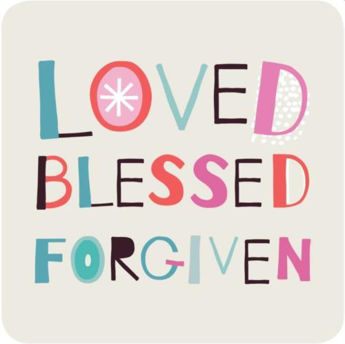 Picture of Loved Blessed Forgiven Coaster