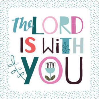 Picture of The Lord is With You Coaster