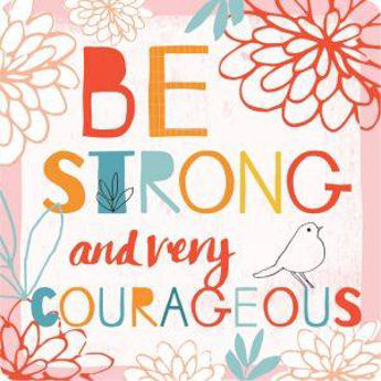 Picture of Be Strong & Very Courageous