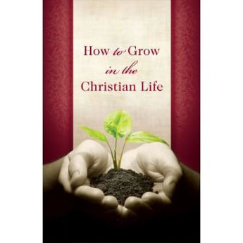 Picture of How to Grow in the Christian Life