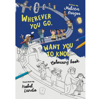 Picture of Wherever You Go, I Want You To Know Colouring Book