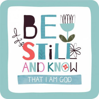 Picture of Be Still & know that I am God Coaster