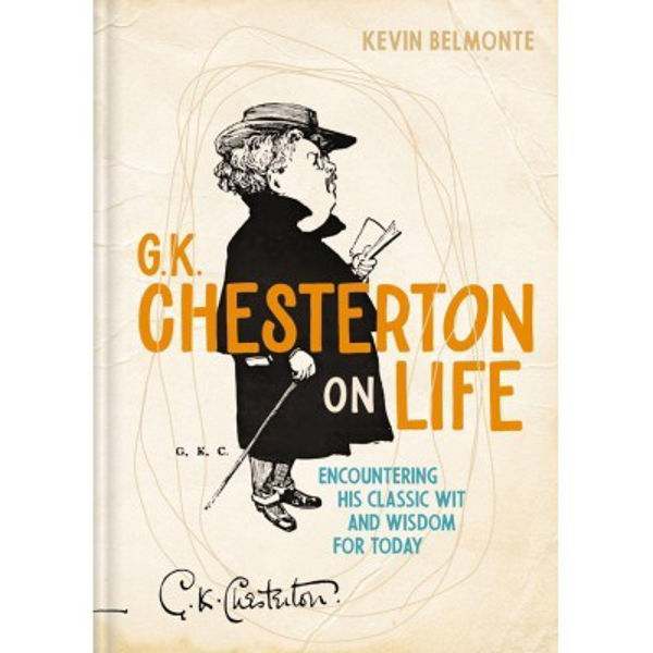 Picture of G.K. Chesterton on Life